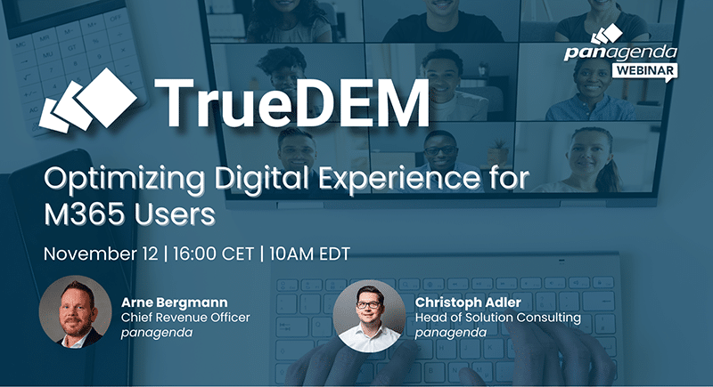 TrueDEM: Optimizing Digital Experience for M365 Users